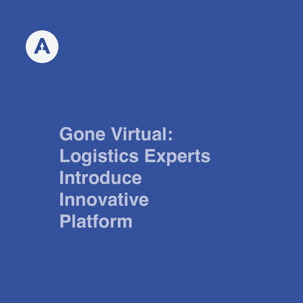 Gone Virtual: Logistics Experts Introduce Innovative Platform
